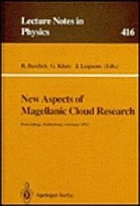 New Aspects of Magellanic Cloud Research Proceedings of the Second European Meeting on the Magellan Kindle Editon