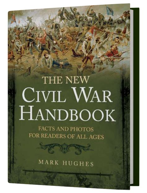 New Civil War Handbook Facts and Photos for Readers of All Ages Reader