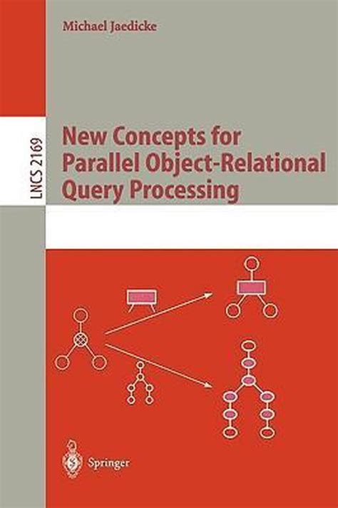 New Concepts for Parallel Object-Relational Query Processing Kindle Editon