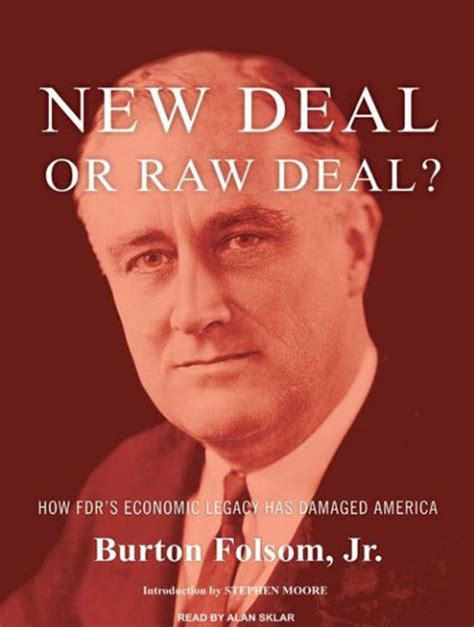 New Deal or Raw Deal How FDR s Economic Legacy Has Damaged America Epub