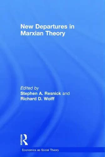 New Departures in Marxian Theory Economics as Social Theory Kindle Editon