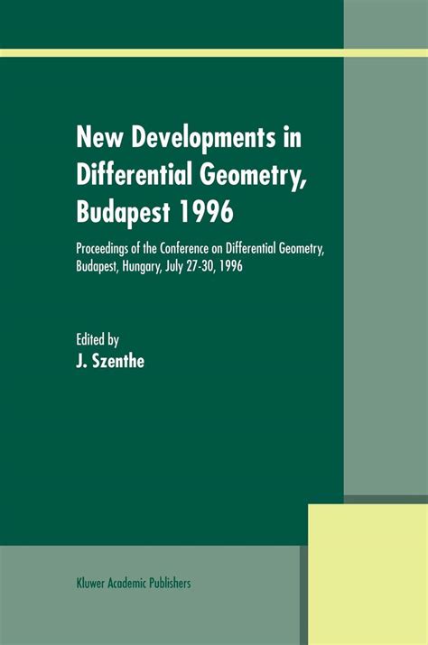 New Developments in Differential Geometry, Budapest 1996 1st Edition Epub