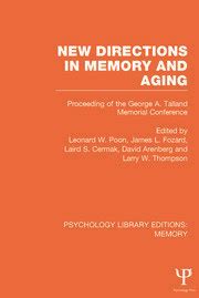 New Directions in Memory and Aging Proceedings of the George A. Talland Memorial Conference Kindle Editon