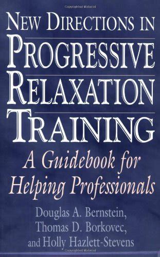 New Directions in Progressive Relaxation Training A Guidebook for Helping Professionals PDF