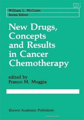 New Drugs, Concepts and Results in Cancer Chemotherapy 1st Edition Reader