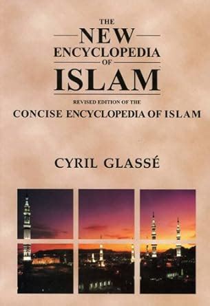 New Encyclopedia of Islam A Revised Edition of the Concise Encyclopedia of Islam PDF