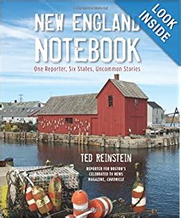 New England Notebook One Reporter, Six States, Uncommon Stories Reader