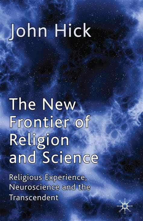 New Frontier of Religion and Science Religious Experience Neuroscience and th PDF