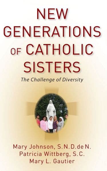 New Generations of Catholic Sisters The Challenge of Diversity PDF