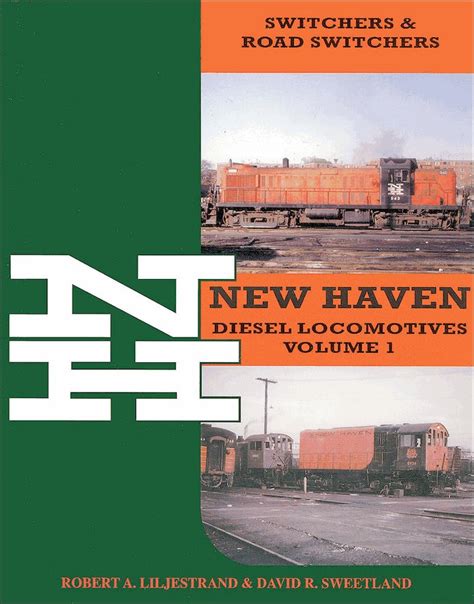 New Haven Diesel Locomotives Volume 1: Switchers and Road Switchers Ebook PDF