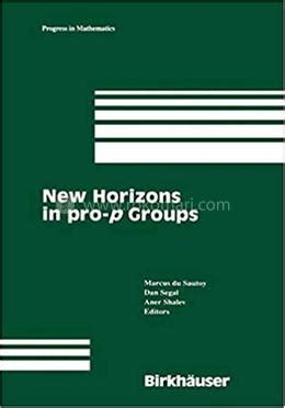 New Horizons in Pro-p Groups Reader