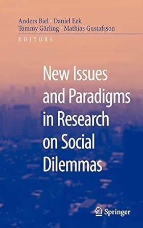 New Issues and Paradigms in Research on Social Dilemmas 1st Edition Reader