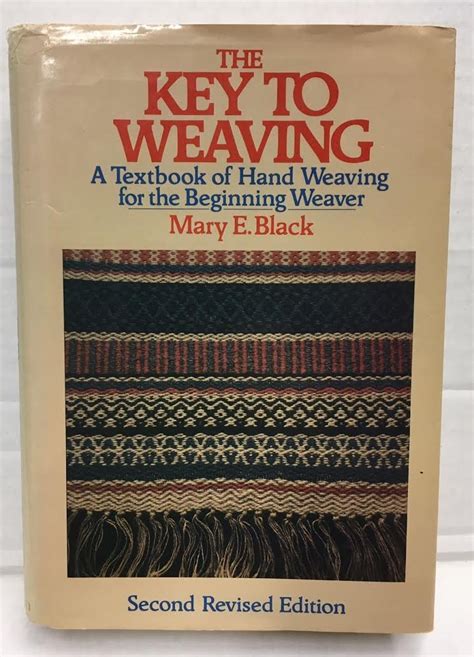 New Key to Weaving A Textbook of Hand Weaving for the Beginner Weaver Epub