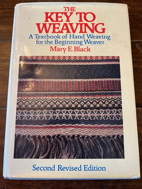 New Key to Weaving A Textbook of Hand Weaving for the Beginner Weaver PDF