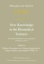 New Knowledge in the Biomedical Sciences Some Moral Implications of Its Acquisition, Possession, an Reader