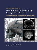 New Method of Identifying Family Related Skulls Forensic Medicine, Anthropology, Epigenetics 1st Edi Kindle Editon