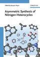 New Methods for the Asymmetric Synthesis of Nitrogen Heterocycles PDF