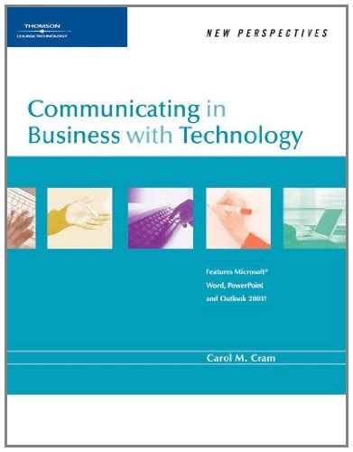 New Perspectives on Communicating in Business with Technology Kindle Editon