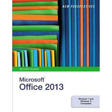 New Perspectives on Microsoft Office 2013 Second Course Kindle Editon