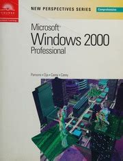 New Perspectives on Microsoft Windows 2000 Professional Comprehensive New Perspectives Series Reader