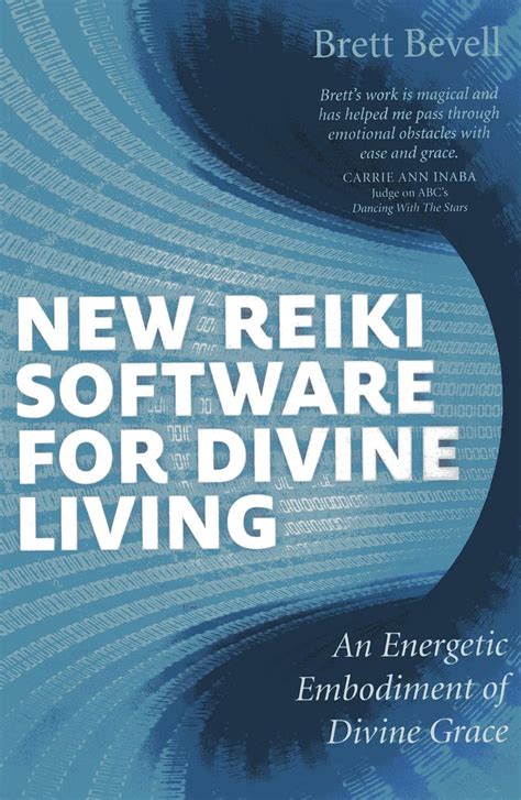 New Reiki Software for Divine Living An Energetic Embodiment of Divine Grace Kindle Editon