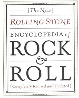New Rolling Stone Encyclopedia Of Rock and Roll Completely Revised And Updated
