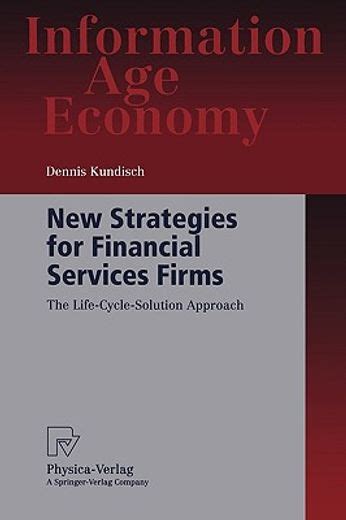 New Strategies for Financial Services Firms The Life-Cycle-Solution Approach 1st Edition Epub