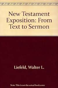 New Testament Exposition: From Text To Sermon Ebook Epub