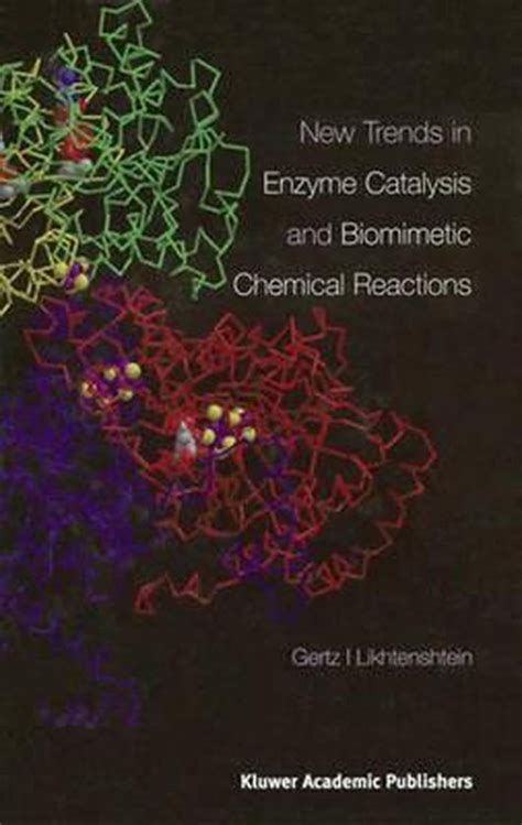 New Trends in Enzyme Catalysis and Biomimetic Chemical Reactions PDF
