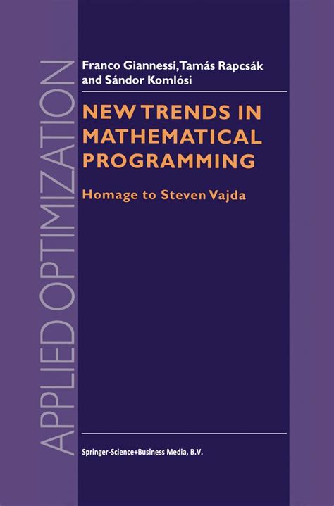 New Trends in Mathematical Programming Homage to Steven Vajda 1st Edition Kindle Editon