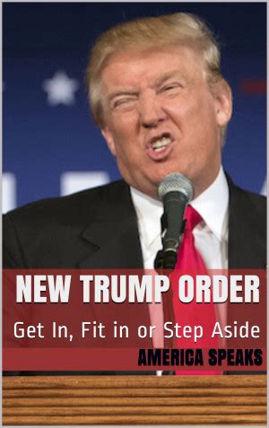 New Trump Order Get In Fit in or Step Aside Epub