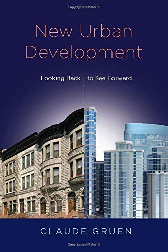 New Urban Development: Looking Back to See Forward Reader