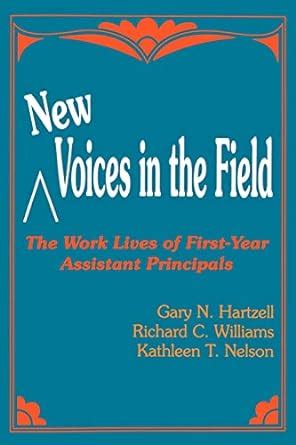 New Voices in the Field The Work Lives of First-Year Assistant Principals Reader