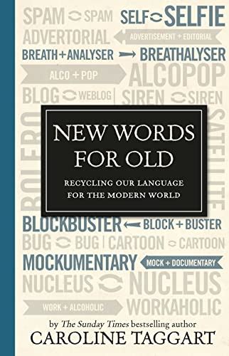 New Words for Old Recycling Our Language for the Modern World PDF