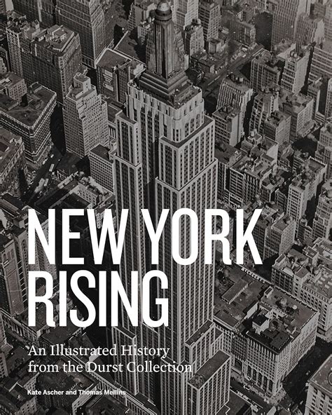 New York Rising An Illustrated History from the Durst Collection Kindle Editon