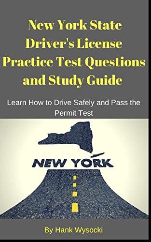 New York State Driver s License Practice Test Questions and Study Guide Learn How to Drive Safely and Pass the Permit Test Learn to Drive Series Book 1 Doc