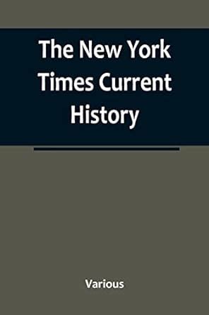 New York Times Current History Volume 4; the European War Reader