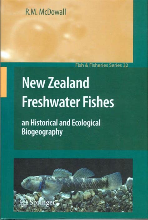 New Zealand Freshwater Fishes An Historical and Ecological Biogeography 1st Edition Reader