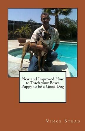 New and Improved How to Teach Your Boxer Puppy to Be a Good Dog PDF