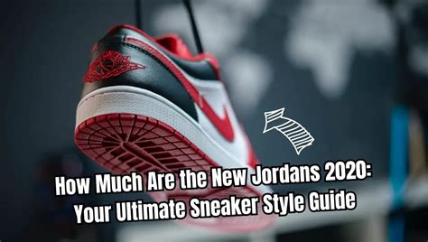 Newest Jordan Sneakers: The Ultimate Guide to Style and Performance