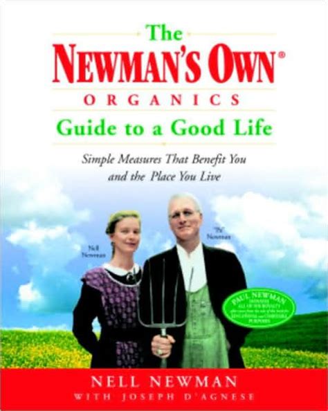 Newman s Own Organics Guide to the Good Life Simple Measures That Benefit PDF