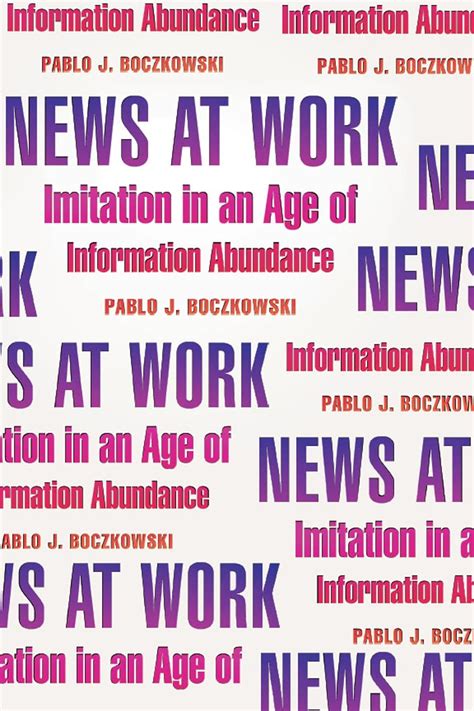 News at Work Imitation in an Age of Information Abundance Kindle Editon