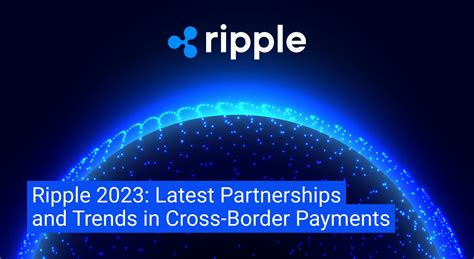 News for Ripple: Game-Changing Developments for the Cross-Border Payments Giant