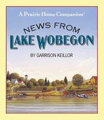 News from Lake Wobegon Original Monologues Minnesota Public Radio Kindle Editon