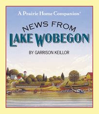 News from Lake Wobegon Original Monologues Minnesota Public Radio Kindle Editon