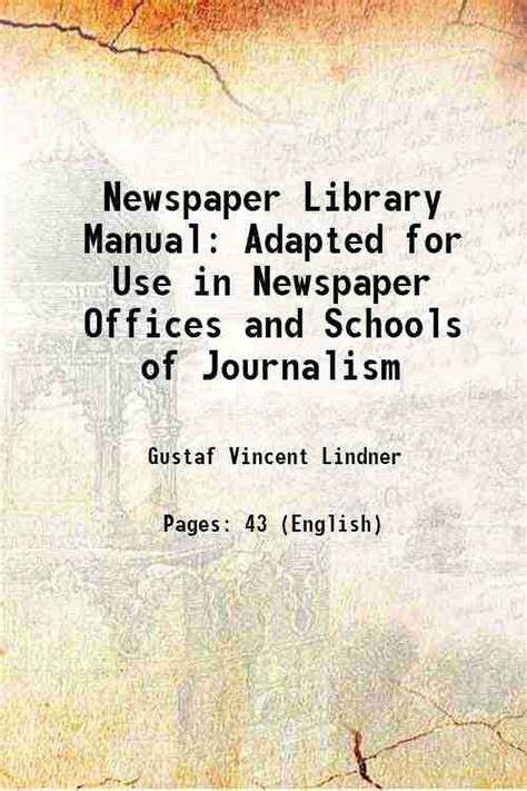 Newspaper Library Manual Adapted for Use in Newspaper Offices and Schools of Journalism... Reader