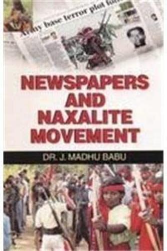 Newspapers and Naxalite Movement Epub