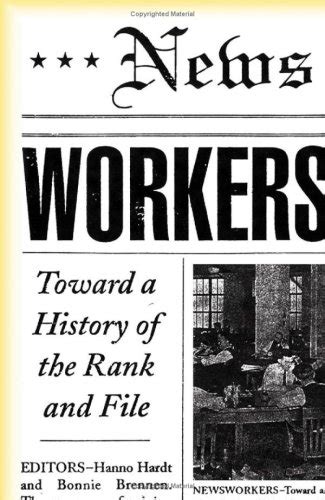 Newsworkers Toward a History of the Rank and File PDF