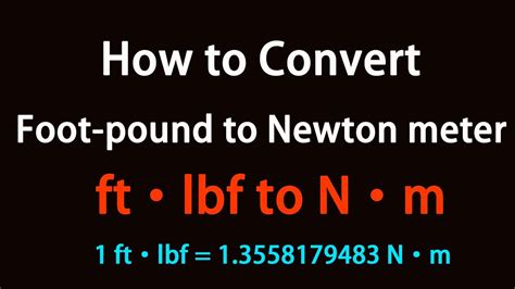 Newton Meter to Foot Pound Chart: An Extensive Conversion Guide for Engineers and Technicians