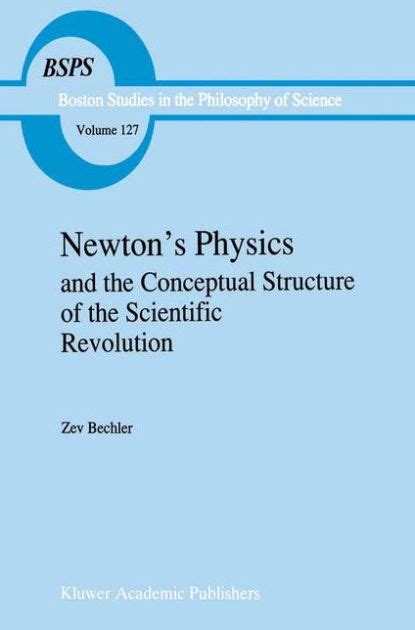 Newton Physics and the Conceptual Structure of the Scientific Rev Kindle Editon